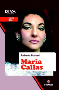 Maria Callas di Roberta Maresci (Gremese)