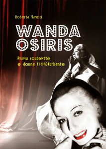 Roberta Maresci - Wanda Osiris Prima soubrette e donna (con)turbante